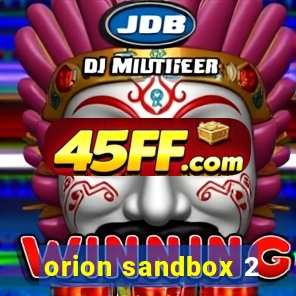 orion sandbox 2